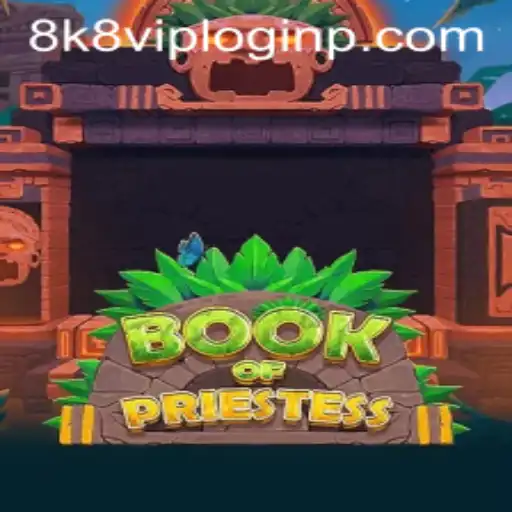 Discovering the Enigmatic World of BookOfPriestess and 8k8 VIP Login