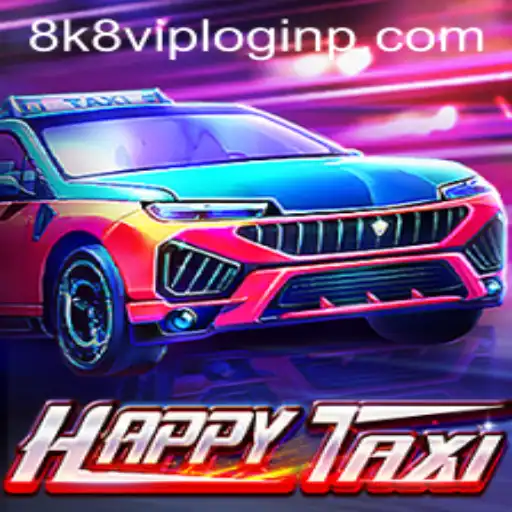Exploring HappyTaxi: An Exciting Journey with 8k8 VIP Login Features