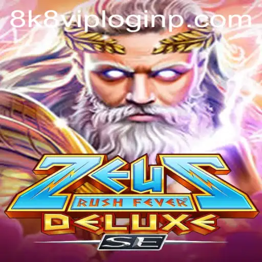 Exploring the Mythical World of ZeusRushFeverDeluxeSE with 8k8 vip login