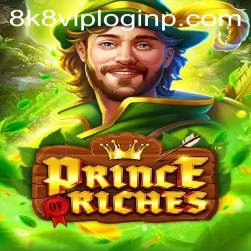 PrinceOfRiches: The Ultimate Gaming Experience with 8k8 VIP Login