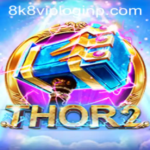 Thor2: Exploring the Thunderous World and 8k8 VIP Login